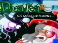 Draka 2 Нема повеќе Божиќ да се игра онлајн